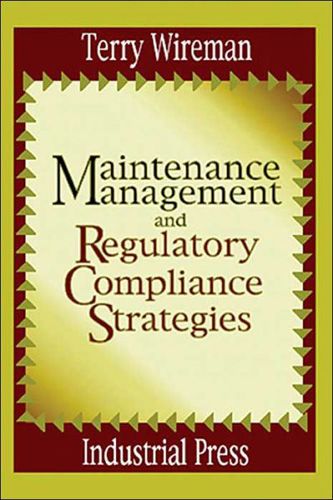 Maintenance Management and Regulatory Compliance Strategies