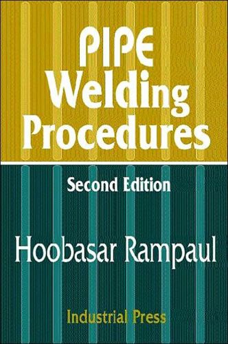 Pipe Welding Procedures, Second Edition