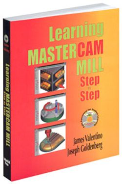 Learning Mastercam Mill Step By Step: Book & CD