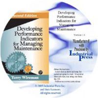 Developing Performance Indicators for Managing Maintenance, Second Edition (CD-ROM in PDF)