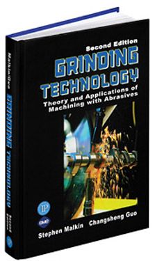 Grinding Technology:Theory and Applications of Machining with Abrasives