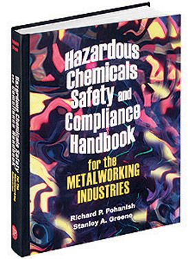 Hazardous Chemicals Safety & Compliance Handbook for The Metalworking Industries