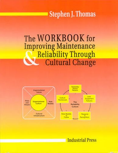 Workbook for Improving Maintenance and Reliability Through Cultural Change