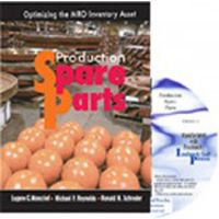 Production Spare Parts: Optimizing The MRO Inventory Asset, book and CD-ROM in PDF combo