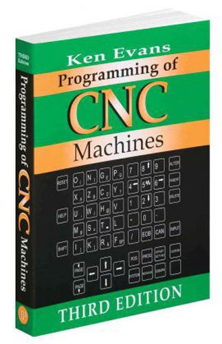 Programming of CNC Machines, 3rd Edition