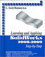 Learning and Applying SolidWorks 2008-2009 Step by Step