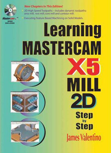 Learning Mastercam X5 Mill 2D Step-by-Step