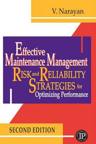 Effective Maintenance Management, Second Edition