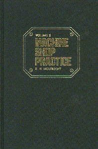 Machine Shop Practice, Second Edition, Volume II
