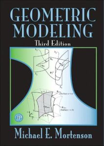 Geometric Modeling, Third Edition